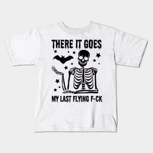 There It Goes My Last Flying Fuck Skeleton Funny Kids T-Shirt